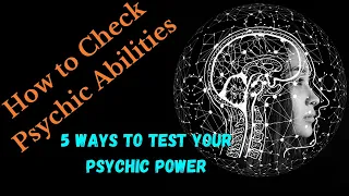 How To Check Psychic Abilities | How To Know You Are A Psychic | 5 Ways To Test Your Psychic Power