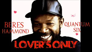 BERES HAMMOND MIX LOVER'S ONLY QUANTUM SIX VOL #1 #BERIES_HAMMOND#QUANTUM_SIX#REGGAE#LOVER'S_ROCK.