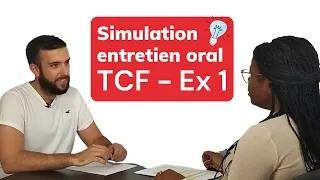 TCF | Simulation Expression Orale : Exercice 1 | Speaking Task Simulation: Exercise 1