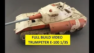 Full Build of Trumpeter E-100 1/35 Super Heavy Tank (reloaded)