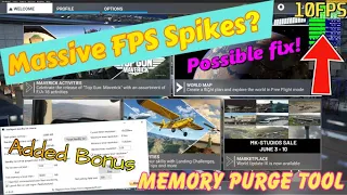 Msfs2020*MEMORY LEAK Issue & Large Fps Spikes*Possible fix & Amazing tool for memory Handling!