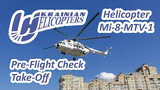 Ukrainian Helicopters Mi-8-MTV-1 Pre-Flight Check and Take-Off