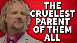 Sister Wives - Kody Is The Cruelest Parent Of Them All