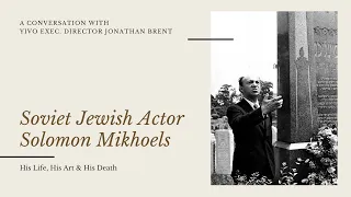 Soviet Jewish Actor Solomon Mikhoels: His Life, His Art & His Death