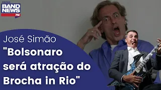 José Simão: “Bolsonaro será atração do Brocha in Rio”