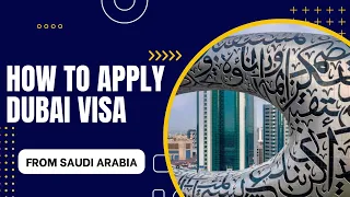 How to Get Dubai Visit Visa: Easy Online Process for Saudi Arabia Iqama Holders