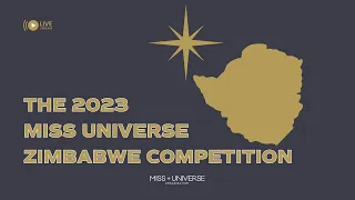 The 2023 MISS UNIVERSE Zimbabwe Competition | LIVE 🔴