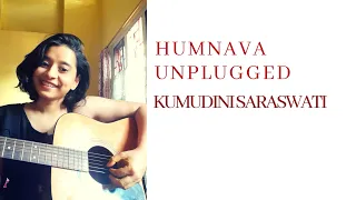 Humnava | Papon | Hamari Adhuri Kahani | Unplugged Cover | Kumudini Saraswati