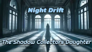 Night Drift - The Shadow Collectors Daughter