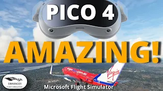 PICO 4 test in MSFS | Full Set up Guide | Amazing visuals and performance | Needs a top end GPU