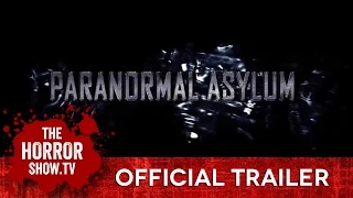 PARANORMAL ASYLUM (TheHorrorShow.TV trailer)