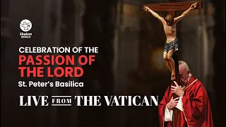 Celebration of the Passion of the Lord | St. Peter’s Basilica | Live from the Vatican