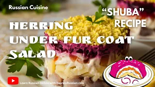 How to Cook Dressed Herring - Russian Shuba Salad (Herring Under Fur Coat)
