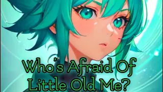 Who’s Afraid of Little Old Me (Taylor Swift) - Nightcore With Lyrics