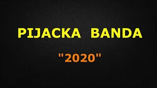 Pijacka Banda - "2020" [Nowe Utwory] 2020