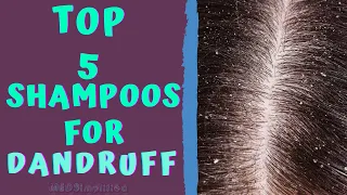 BEST SHAMPOOS FOR DANDRUFF - TOP ANTI-DANDRUFF SHAMPOOS