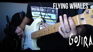Flying Whales - Gojira (Guitar Cover)