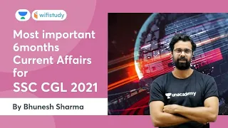 6 Month Current Affairs | Most Important Current Affairs for SSC CGL | wifistudy | Bhunesh Sir