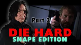 Hans Gruber becomes Severus Snape in Die Hard | Harry Potter dub | Part 3