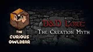 D&D Lore: The Creation Myth