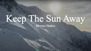 Morten Harket-Keep The Sun Away (lyrics)