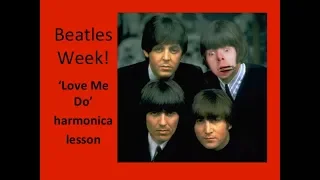 Love Me Do, Part 2 harmonica lesson - Beatles Week at LearnTheHarmonica.com