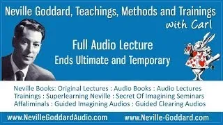 Neville Goddard - Ends Ultimate and Temporary