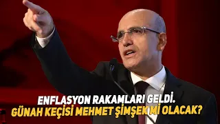 Enflasyon Rakamları Geldi. Günah Keçisi Mehmet Şimşek mi Olacak?