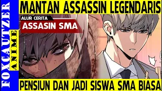 Mantan Assassin Terkuat Pensiun Jadi Siswa SMA BIASA ( Part 1 Alur Cerita Assassin SMA )