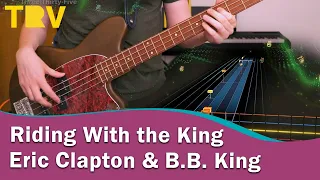Riding With the King - Eric Clapton & B.B. King Bass Cover | Rocksmith+