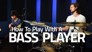 How To Play With A Bass Player - Drum Lesson (Drumeo)