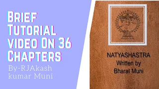 Brief Tutorial video on 36 Chapters of Natyashastra