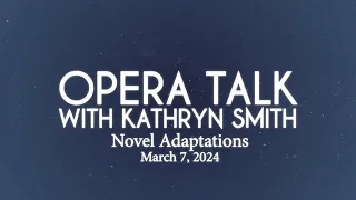 Opera Talk - Novel Adaptations
