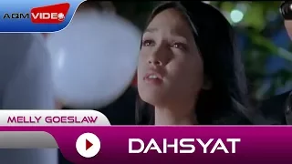 Melly Goeslaw - Dahsyat | Official Video