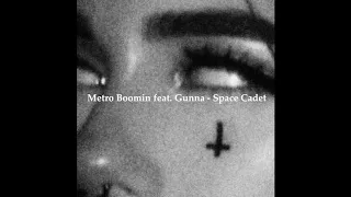 Metro Boomin - Space Cadet ft. Gunna (s l o w e d + r e v e r b)