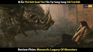 Review Phim : Bí Ẩn Thế Giới Quái Thú Khổng Lồ Tồn Tại Song Song Dưới Lòng Đất | Trùm Phim Review