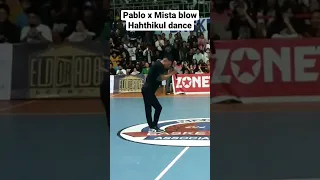 pablo x Mista blow hahthikul dance @Hawla indoor stadium