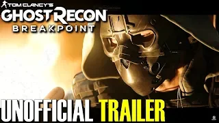 Ghost Recon Breakpoint 2019 Trailer (Unofficial)