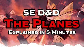 D&D 5E The Planes Explained in 5 Minutes!!