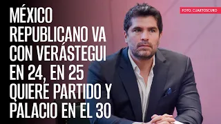 México Republicano va con Verástegui en 24, en 25 quiere partido y Palacio en el 30