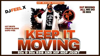 DJ FEEL X - Keep It Moving 💯🔥80s & 90s Hip-Hop and R&B DJ Mix 🎧