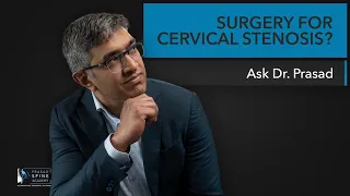 Should You Get Surgery for Cervical Stenosis?