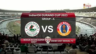 Durand Cup 2023 ⚽ Match 18 |Highlights |Mohun Bagan Super giant vs East Bengal FC at VYBK #durandcup