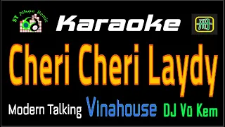 KARAOKE 🎤 Cheri Cheri Lady 🔥 Modern Talking 🎧 DJ Vũ Kem