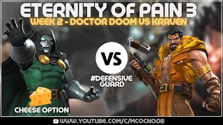 Cheese Eternity of Pain 3: Bargaining - Week 2 - Doctor Doom Vs Kraven #defensiveguard MCOC