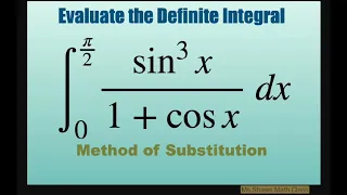 Evaluate definite integral (sin^3 x)/(1+ cos x) dx over [0, pi/2] using method of substitution