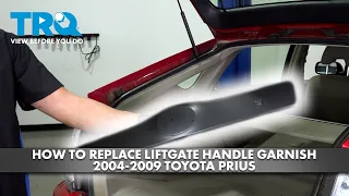 How to Replace Liftgate Handle Garnish 2004-2009 Toyota Prius
