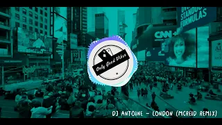 Dj Antoine - London (McReid Remix)