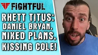Rhett Titus On Daniel Bryan Training, The Foundation, ANX, WWE | 2021 Shoot Interview