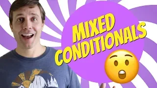How to Use Mixed Conditionals | Advanced English Grammar